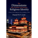 The Dimensions That Establish and Sustain Religious Identity: A Study of Chinese Singaporeans Who Are Buddhists or Taoists