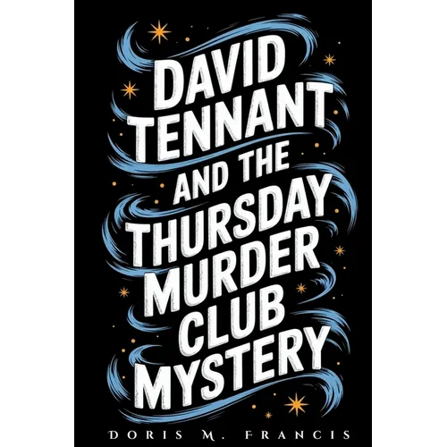 David Tennant and the Thursday Murder Club Mystery: How a Beloved Actor Joined Netflix's Most Anticipated Whodunit with Hollywood Legends