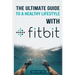 The Ultimate Guide to a Healthy Lifestyle with Fitbit: All The Features Of Fitbit In Questions & Answers