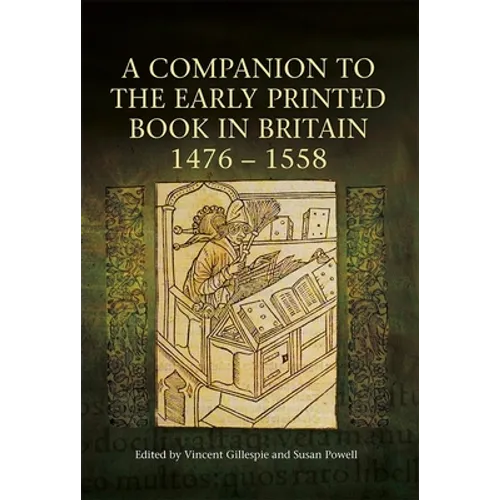 A Companion to the Early Printed Book in Britain, 1476-1558