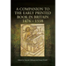 A Companion to the Early Printed Book in Britain, 1476-1558