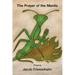 The Prayer of the Mantis