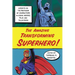 The Amazing Transforming Superhero!: Essays on the Revision of Characters in Comic Books, Film and Television