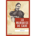 La Marquise de Sade: Nouvelle édition en larges caractères