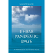 These Pandemic Days: A Message of Love and Hope