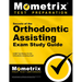 Secrets of the Orthodontic Assisting Exam Study Guide: DANB Test Review for the Orthodontic Assisting Exam