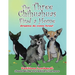 The Three Chihuahuas Find a Home