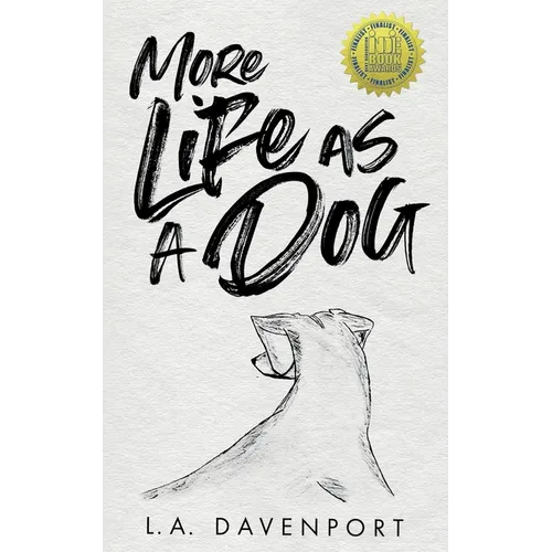 More Life as a Dog