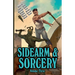 Sidearm & Sorcery Volume Three