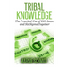 TRIBAL KNOWLEDGE - The Practical Use of ISO, Lean and Six Sigma Together