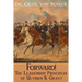 Forward!: The Leadership Principles of Ulysses S. Grant