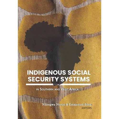 Indigenous Social Security Systems: in Southern and West Africa
