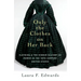 Only the Clothes on Her Back: Clothing and the Hidden History of Power in the Nineteenth-Century United States
