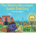 The Mighty Messenger Saves Cell City