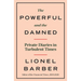 The Powerful and the Damned: Private Diaries in Turbulent Times