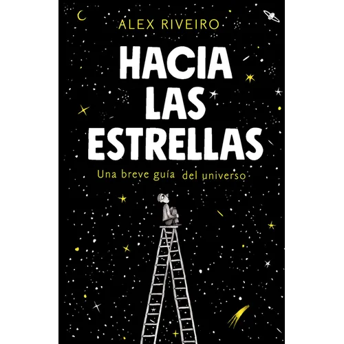 Hacia Las Estrellas / Towards the Stars