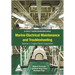 Marine Electrical Maintenance and Troubleshooting Series - Volume 2: Engine Room Equipment: (Elstan's(R) Marine Engineering Series)