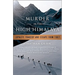 Murder in the High Himalaya: Loyalty, Tragedy, and Escape from Tibet