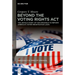 Beyond the Voting Rights ACT: The Untold Story of the Struggle to Reform America's Voter Registration Laws