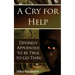 A Cry for Help: Divinely Appointed to be True to Go Thru