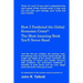 How I Predicted the Global Economic Crisis*: The Most Amazing Book You'll Never Read