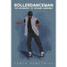Rollerdanceman: The Biography of Richard Humphrey