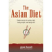 The Asian Diet: Simple Secrets for Eating Right, Losing Weight, and Being Well