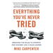 Everything You've Never Tried: Breaking the Rules to Compete and Succeed Like a Sales Leader