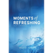 Moments of Refreshing