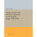 Ancient Scripts and Modern Experience on the English Stage, 1500-1700