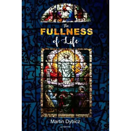 The Fullness of Life - Paperback