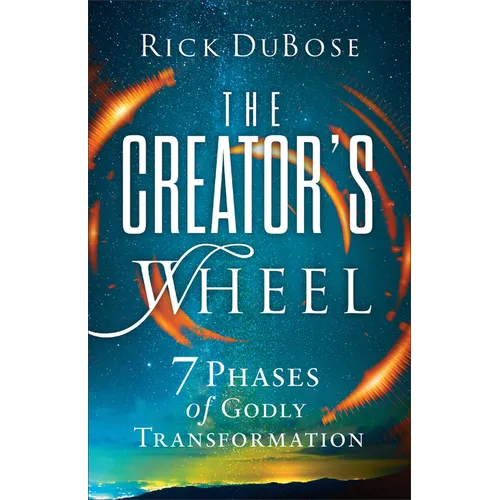 Creator's Wheel: 7 Phases of Godly Transformation