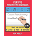 Cursive Handwriting Workbook For Adult: Trace and Practice Letter, Word and Sentence 3 in 1 Cursive Handwriting Practice Book to Learn Easily at Home.