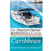 The SmarterCharter MONOHULL Guide: Caribbean: Insiders' tips for confident BAREBOAT cruising