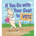 If You Go with Your Goat to Vote