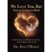 We Love You, But You're Going to Hell: Christians and Homosexuality: Agree, Disagree, Take a Look