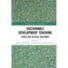 Sustainable Development Teaching: Ethical and Political Challenges