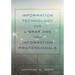 Information Technology for Librarians and Information Professionals