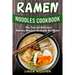 Ramen Noodles Cookbook: The top 50 delicious Ramen recipes to cook at home