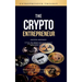 The Crypto Entrepreneur: Crypto Odyssey: Unveil the Hidden Realm of Digital Wealth with Unparalleled Pioneering Expertise