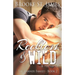 Reckless & Wild: A Romance
