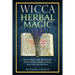 Wicca Herbal Magic: Book Spells For Beginners With Simple Herbal Spells And Wiccan Rituals