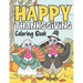 Happy Thanksgiving: Coloring Book For Kids 3-9 Years - Turkey Coloring Book for Kids