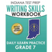 INDIANA TEST PREP Writing Skills Workbook Daily ILEARN Practice Grade 7: Preparation for the ILEARN English Language Arts Assessments