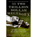 The Two Trillion Dollar Meltdown: Easy Money, High Rollers, and the Great Credit Crash