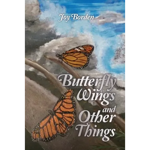 Butterfly Wings and Other Things