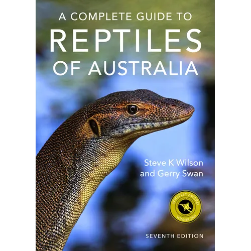 A Complete Guide to Reptiles of Australia: Volume 7