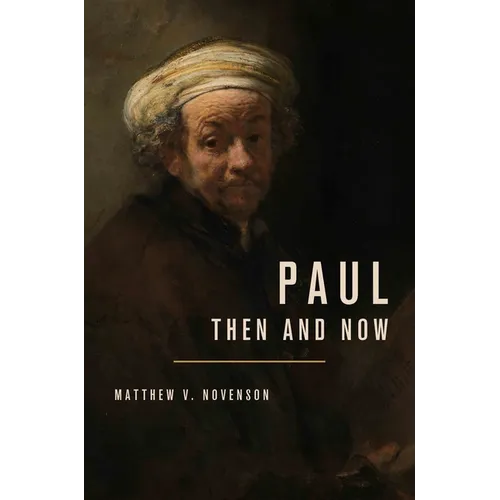Paul, Then and Now