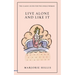 Live Alone and Like It: The Classic Guide for the Single Woman