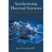 Synthesizing Thermal Sciences: Practical Theory for Practicing Engineers
